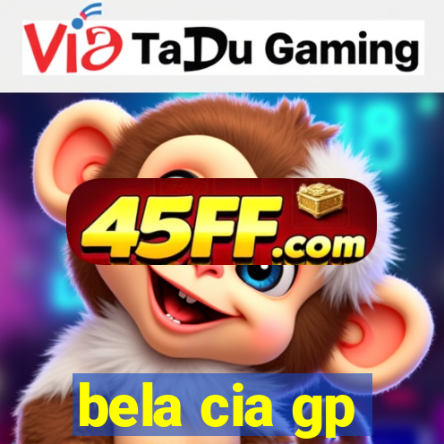 bela cia gp